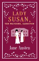 Lady Susan, Watsonovci, Sanditon - Lady Susan, the Watsons, Sanditon