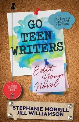 Go Teen Writers: Upravte svoj román - Go Teen Writers: Edit Your Novel