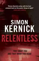 Neúprosný - thriller ostrý ako britva z temných zákutí Londýna - Relentless - the razor-sharp thriller from London's darker corners