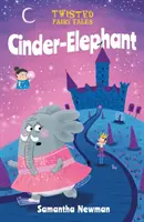 Pokrútené rozprávky: Cinder-Elephant - Twisted Fairy Tales: Cinder-Elephant