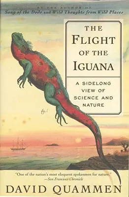 Let leguána: Pohľad zboku na vedu a prírodu - The Flight of the Iguana: A Sidelong View of Science and Nature