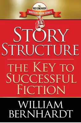Štruktúra príbehu: Kľúč k úspešnej beletrii - Story Structure: The Key to Successful Fiction