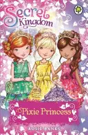 Tajné kráľovstvo: Pixie Princess - Secret Kingdom: Pixie Princess
