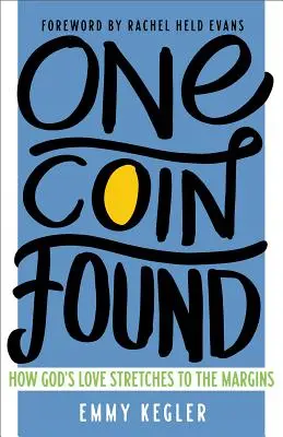Jedna nájdená minca: Ako sa Božia láska rozprestiera na okraji - One Coin Found: How God's Love Stretches to the Margins