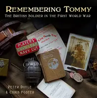 Spomienka na Tommyho: Britský vojak v prvej svetovej vojne - Remembering Tommy: The British Soldier in the First World War