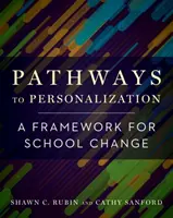 Cesty k personalizácii: Rámec pre zmenu v škole - Pathways to Personalization: A Framework for School Change