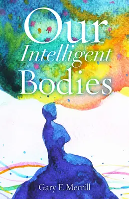 Naše inteligentné telá - Our Intelligent Bodies