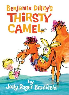 Žíznivá ťava Benjamina Dilleyho - Benjamin Dilley's Thirsty Camel