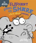 Na správaní záleží: Sloník sa učí deliť - kniha o delení sa - Behaviour Matters: Elephant Learns to Share - A book about sharing