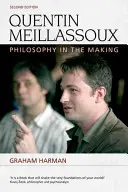 Quentin Meillassoux: Filozofia v procese tvorby - Quentin Meillassoux: Philosophy in the Making
