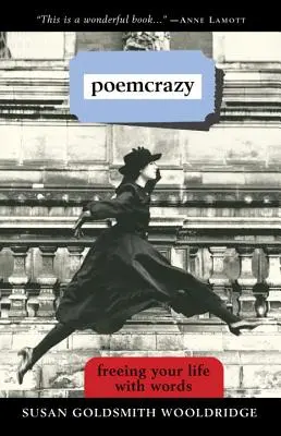 Poemcrazy: Uvoľnite svoj život pomocou slov - Poemcrazy: Freeing Your Life with Words