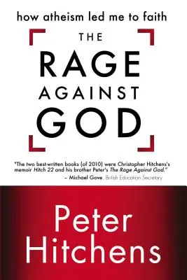 Hnev proti Bohu: Ako ma ateizmus priviedol k viere - The Rage Against God: How Atheism Led Me to Faith