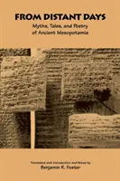 Zo vzdialených dní: Mýty, príbehy a poézia starovekej Mezopotámie - From Distant Days: Myths, Tales, and Poetry of Ancient Mesopotamia