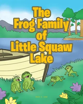 Žabia rodinka z jazera Little Squaw - The Frog Family of Little Squaw Lake