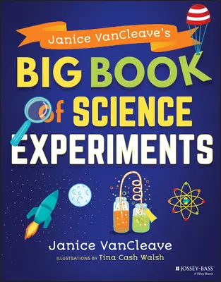 Veľká kniha vedeckých experimentov Janice Vancleaveovej - Janice Vancleave's Big Book of Science Experiments