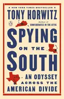 Špehovanie na juhu: Odysea naprieč americkou priepasťou - Spying on the South: An Odyssey Across the American Divide
