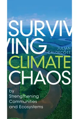 Prežiť klimatický chaos - posilnením komunít a ekosystémov - Surviving Climate Chaos - by Strengthening Communities and Ecosystems