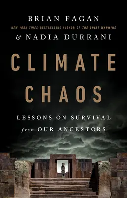 Klimatický chaos: Poučenie o prežití od našich predkov - Climate Chaos: Lessons on Survival from Our Ancestors