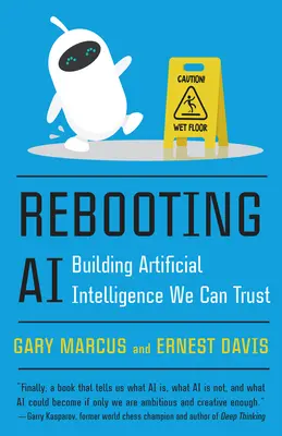 Reštartovanie umelej inteligencie: Budovanie umelej inteligencie, ktorej môžeme dôverovať - Rebooting AI: Building Artificial Intelligence We Can Trust