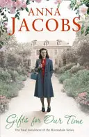 Dary pre našu dobu - štvrtá kniha strhujúcej, povznášajúcej ságy Rivenshaw, ktorá sa odohráva na sklonku druhej svetovej vojny - Gifts For Our Time - Book Four in the the gripping, uplifting Rivenshaw Saga set at the close of World War Two