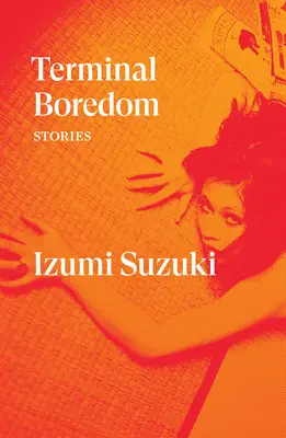 Terminálna nuda: Príbehy - Terminal Boredom: Stories