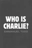 Kto je Charlie? Xenofóbia a nová stredná trieda - Who Is Charlie?: Xenophobia and the New Middle Class