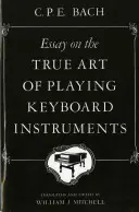 Esej o skutočnom umení hry na klávesové nástroje - Essay on the True Art of Playing Keyboard Instruments