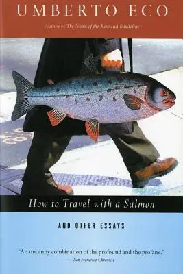 Ako cestovať s lososom a iné eseje - How to Travel with a Salmon & Other Essays