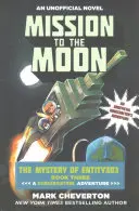 Misia na Mesiac: Záhada Entity303 Kniha tretia: Dobrodružstvo Gameknight999: An Unofficial Minecrafter's Adventure: An Unofficial Minecrafter's Adventure - Mission to the Moon: The Mystery of Entity303 Book Three: A Gameknight999 Adventure: An Unofficial Minecrafter's Adventure