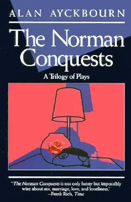 Normanské dobytie: Stolovanie; Spoločné bývanie; Dookola v záhrade - Norman Conquests: Table Manners; Living Together; Round and Round in the Garden