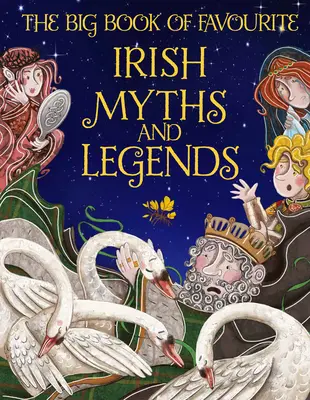 Veľká kniha obľúbených írskych mýtov a legiend - The Big Book of Favourite Irish Myths and Legends