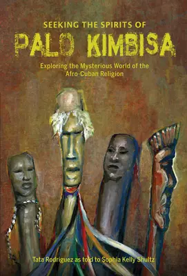 Hľadanie duchov Palo Kimbisa: Skúmanie tajomného sveta afro-kubánskeho náboženstva - Seeking the Spirits of Palo Kimbisa: Exploring the Mysterious World of the Afro-Cuban Religion