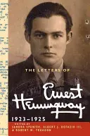 Listy Ernesta Hemingwaya: 2. zväzok, 1923-1925 - The Letters of Ernest Hemingway: Volume 2, 1923-1925