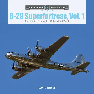 B-29 Superfortress, zv. 1: Boeing XB-29 až B-29B v druhej svetovej vojne - B-29 Superfortress, Vol. 1: Boeing's XB-29 Through B-29B in World War II