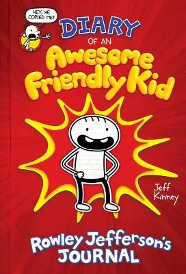 Denník úžasného priateľského dieťaťa: Denník Rowleyho Jeffersona - Diary of an Awesome Friendly Kid: Rowley Jefferson's Journal