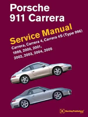 Porsche 911 (typ 996) Servisná príručka 1999, 2000, 2001, 2002, 2003, 2004, 2005: Carrera, Carrera 4, Carrera 4s - Porsche 911 (Type 996) Service Manual 1999, 2000, 2001, 2002, 2003, 2004, 2005: Carrera, Carrera 4, Carrera 4s