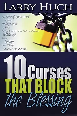 10 kliatieb, ktoré blokujú požehnanie - 10 Curses That Block the Blessing