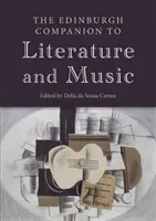 Edinburgh Companion to Literature and Music - The Edinburgh Companion to Literature and Music