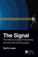 Signál: História spracovania signálov a ako komunikujeme - The Signal: The History of Signal Processing and How We Communicate