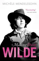 Tvorba Oscara Wildea - Making Oscar Wilde