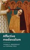 Afektívny stredovek: Láska, opovrhnutie a nespokojnosť - Affective Medievalism: Love, Abjection and Discontent