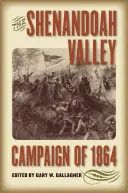 Kampaň v údolí Shenandoah v roku 1864 - The Shenandoah Valley Campaign of 1864