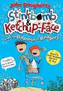 Smradľavá bomba a kečupová tvár a zloba jazvecov - Stinkbomb & Ketchup-Face and the Badness of Badgers