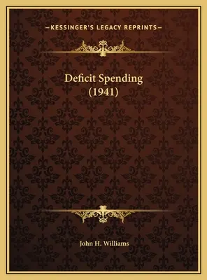 Deficitné výdavky (1941) - Deficit Spending (1941)
