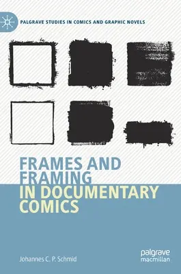 Rámce a rámcovanie v dokumentárnom komikse - Frames and Framing in Documentary Comics