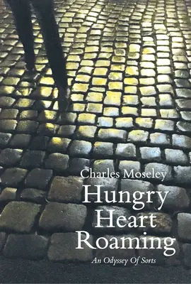 Hlad; srdce; putovanie - Hungry; Heart; Roaming