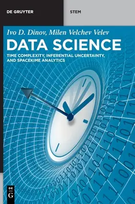 Veda o údajoch - časová zložitosť, inferenčná neistota a priestorová analýza - Data Science - Time Complexity, Inferential Uncertainty, and Spacekime Analytics