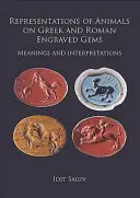 Zobrazenia zvierat na gréckych a rímskych rytinách: Významy a interpretácie - Representations of Animals on Greek and Roman Engraved Gems: Meanings and Interpretations