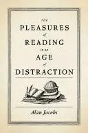 Rozkoš z čítania v dobe rozptýlenia - The Pleasures of Reading in an Age of Distraction