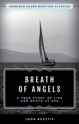 Dych anjelov: Skutočný príbeh o živote a smrti na mori - The Breath of Angels: A True Story of Life and Death at Sea